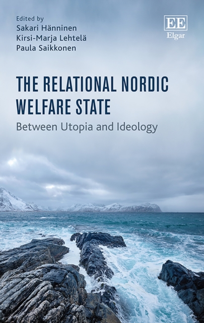 Relational Nordic Welfare State : Between Utopia and Ideology, PDF eBook