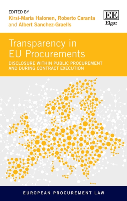 Transparency in EU Procurements : Disclosure Within Public Procurement and During Contract Execution, PDF eBook