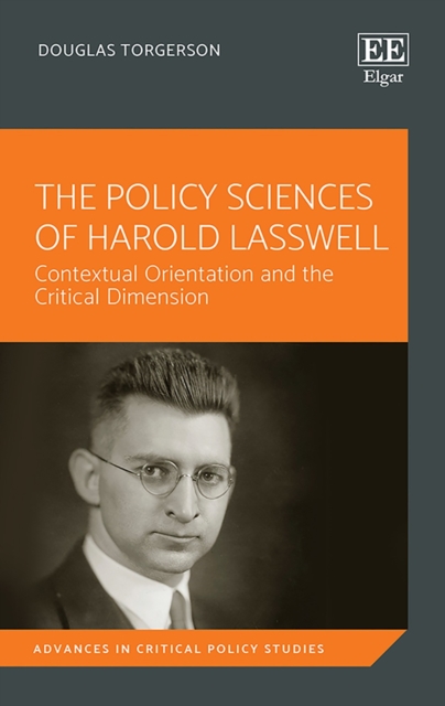 Policy Sciences of Harold Lasswell : Contextual Orientation and the Critical Dimension, PDF eBook