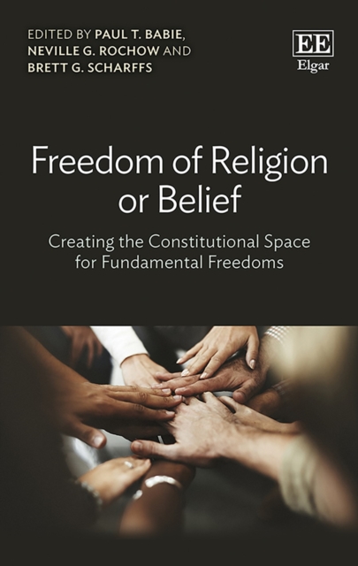 Freedom of Religion or Belief : Creating the Constitutional Space for Fundamental Freedoms, PDF eBook