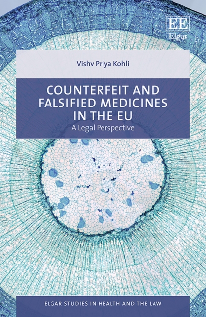 Counterfeit and Falsified Medicines in the EU : A Legal Perspective, PDF eBook