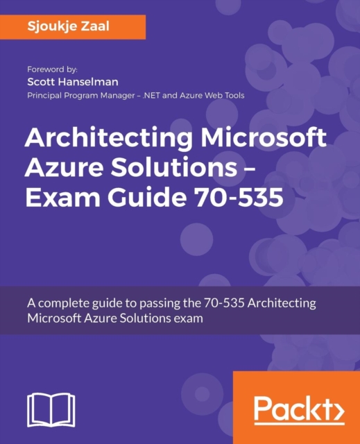 Architecting Microsoft Azure Solutions - Exam Guide 70-535, Electronic book text Book