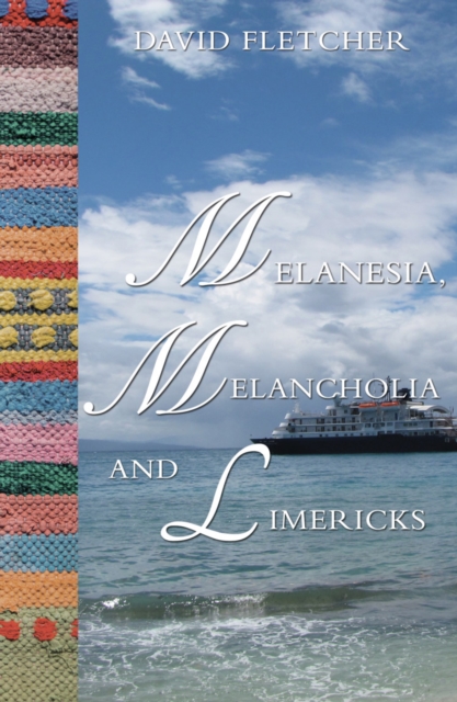 Melanesia, Melancholia and Limericks, Paperback / softback Book