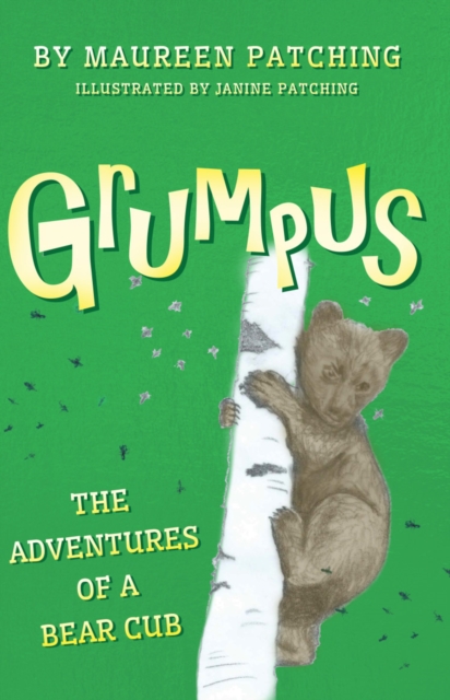 Grumpus : The Adventures of a Bear Cub, Paperback / softback Book