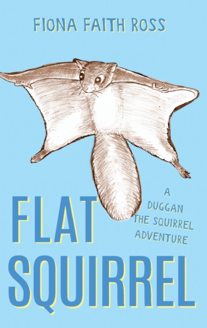 Flat Squirrel, Paperback / softback Book