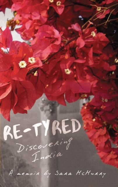 Re-tyred : Discovering India, Paperback / softback Book