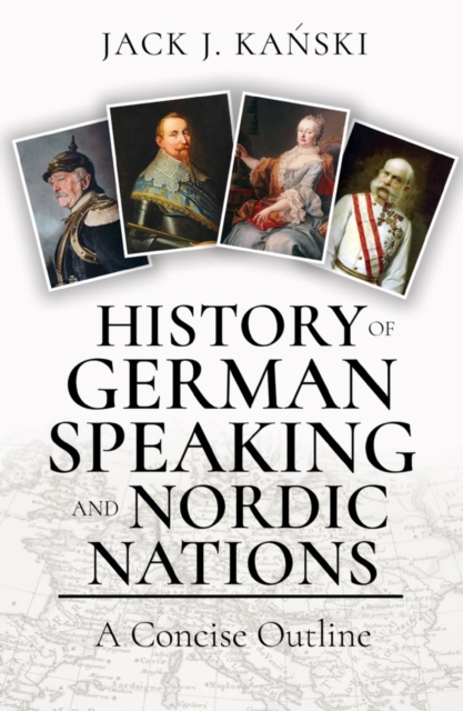 History of German Speaking and Nordic Nations : A Concise Outline, Paperback / softback Book