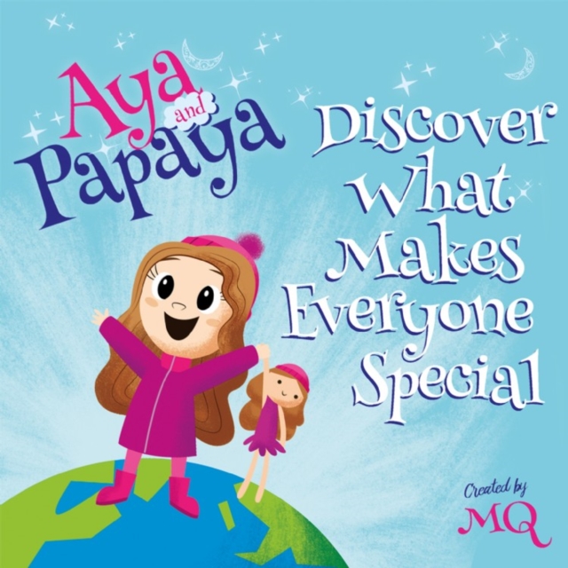 AYA and PAPAYA Discover What Makes Everyone Special, Paperback / softback Book