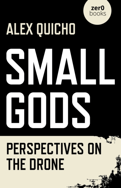 Small Gods : Perspectives on the Drone, Paperback / softback Book