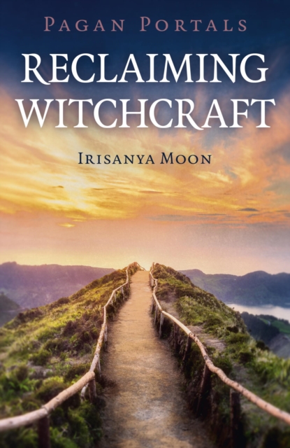 Pagan Portals - Reclaiming Witchcraft, EPUB eBook