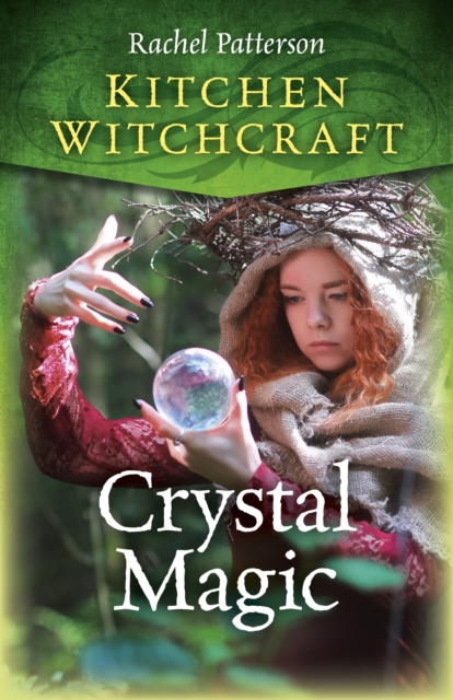 Kitchen Witchcraft: Crystal Magic, Paperback / softback Book