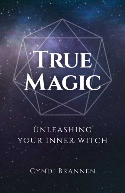 True Magic : Unleashing Your Inner Witch, EPUB eBook