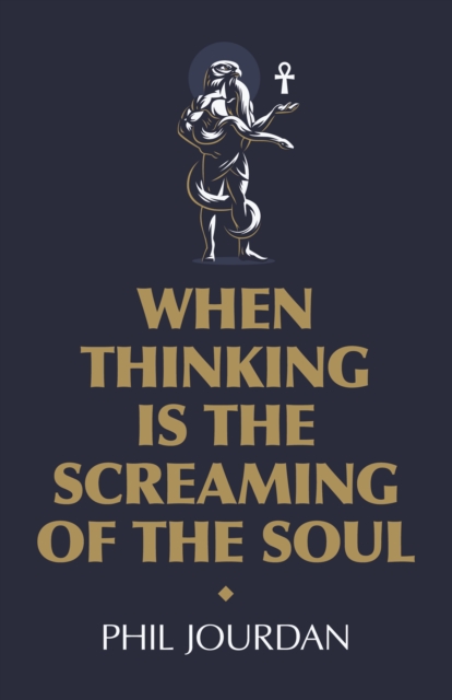 When Thinking is the Screaming of the Soul : a non-story, Paperback / softback Book