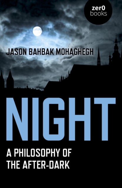 Night : A Philosophy of the After-Dark, EPUB eBook
