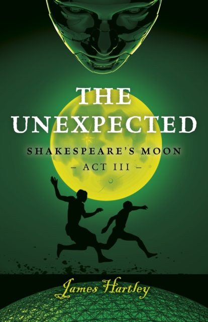 Unexpected, The : Shakespeare's Moon Act III, Paperback / softback Book