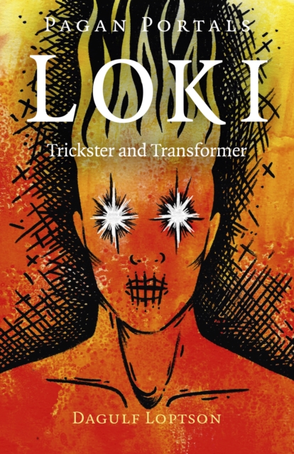 Pagan Portals - Loki : Trickster and Transformer, Paperback / softback Book