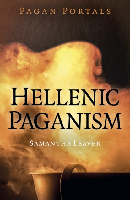 Pagan Portals - Hellenic Paganism, Paperback / softback Book