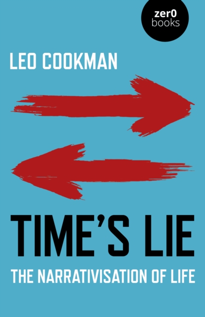 Time's Lie : The Narrativisation of Life, Paperback / softback Book