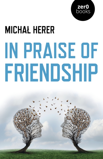 In Praise of Friendship, Paperback / softback Book