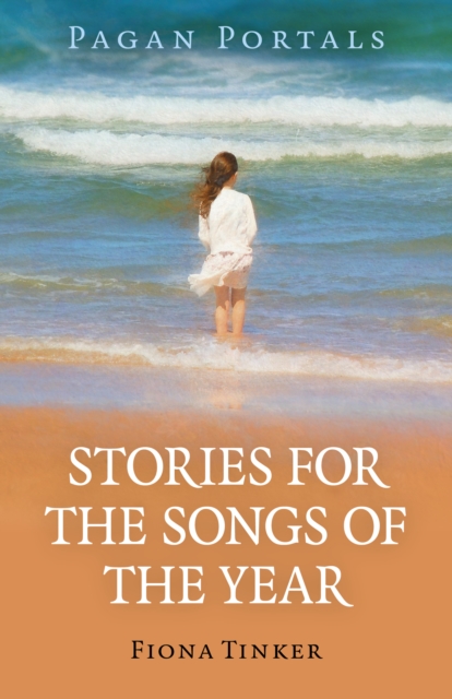 Pagan Portals - Stories for the Songs of the Year, Paperback / softback Book