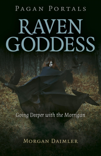 Pagan Portals - Raven Goddess : Going Deeper with the Morrigan, EPUB eBook