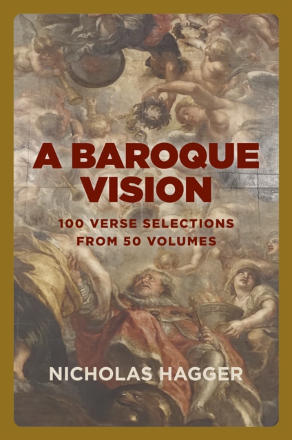Baroque Vision, A : 100 verse selections from 50 volumes, Paperback / softback Book