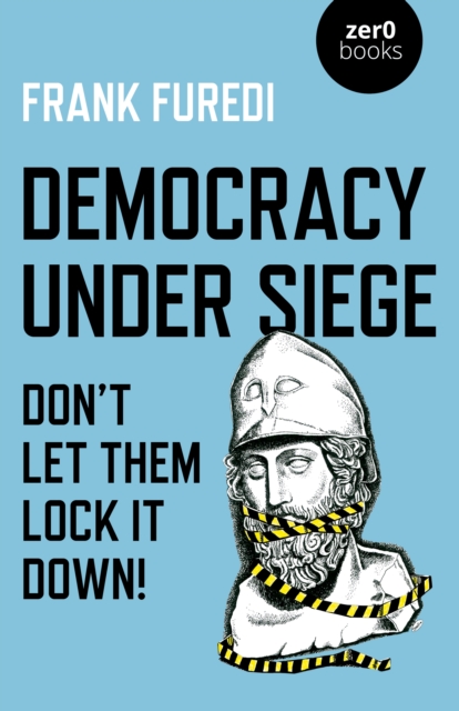 Democracy Under Siege : Don't Let Them Lock It Down!, Paperback / softback Book
