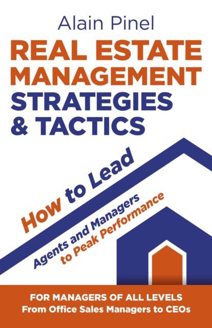 Real Estate Management Strategies & Tactics - How to lead agents and managers to peak performance, Paperback / softback Book