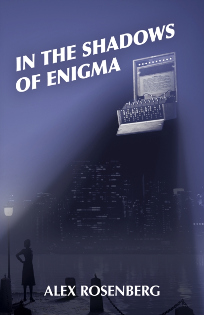 In the Shadows of Enigma: A Novel, Paperback / softback Book