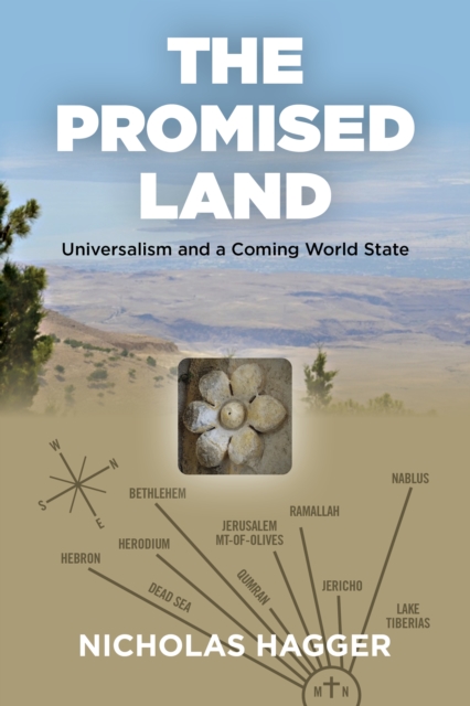 Promised Land, The : Universalism and a Coming World State, Paperback / softback Book