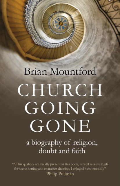 Church Going Gone : a biography of religion, doubt, and faith, Paperback / softback Book