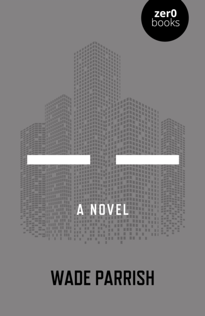 — — : A Novel, Paperback / softback Book