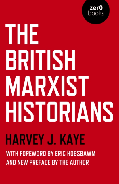 British Marxist Historians, The, Paperback / softback Book