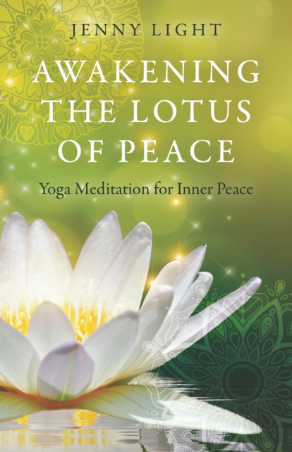 Awakening the Lotus of Peace : Yoga Meditation for Inner Peace, EPUB eBook
