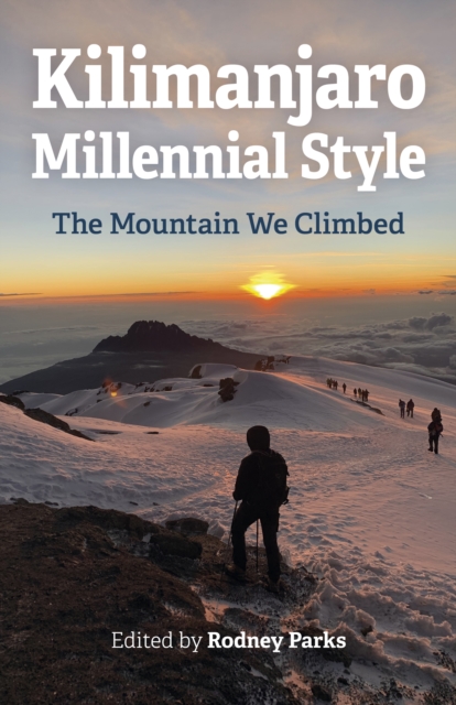 Kilimanjaro Millennial Style - The Mountain We Climbed, Paperback / softback Book