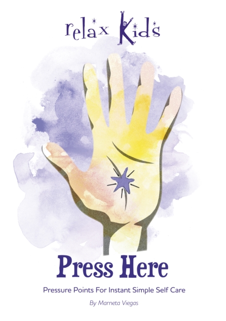 Press Here : Pressure Points for Instant Simple Self Care, EPUB eBook