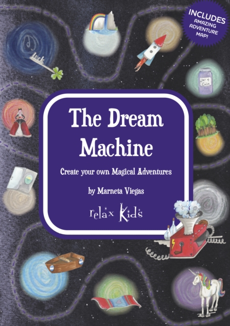 Relax Kids: The Dream Machine - Create your own Magical Adventures, Paperback / softback Book