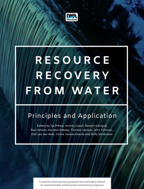 Resource Recovery from Water : Principles and Application, Paperback / softback Book