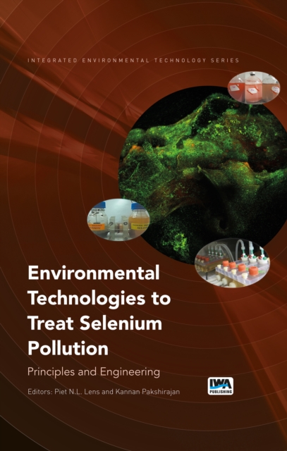 Environmental Technologies to Treat Selenium Pollution : Principles and Engineering, Paperback / softback Book