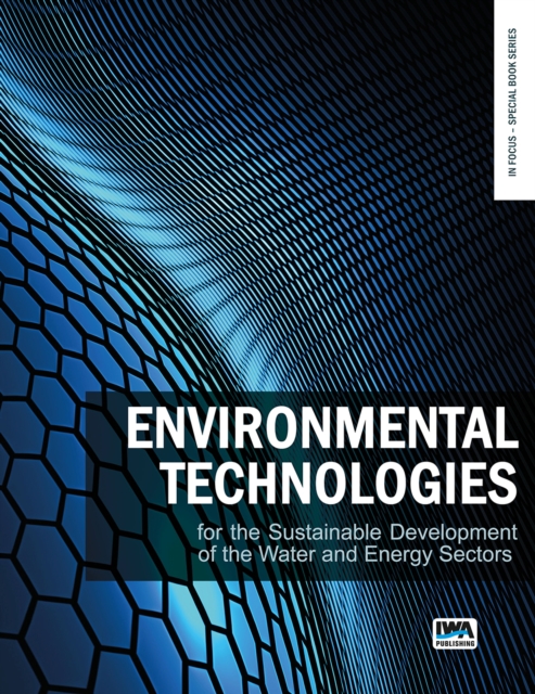 Environmental technologies for the sustainable development of the water and energy sectors, Paperback / softback Book