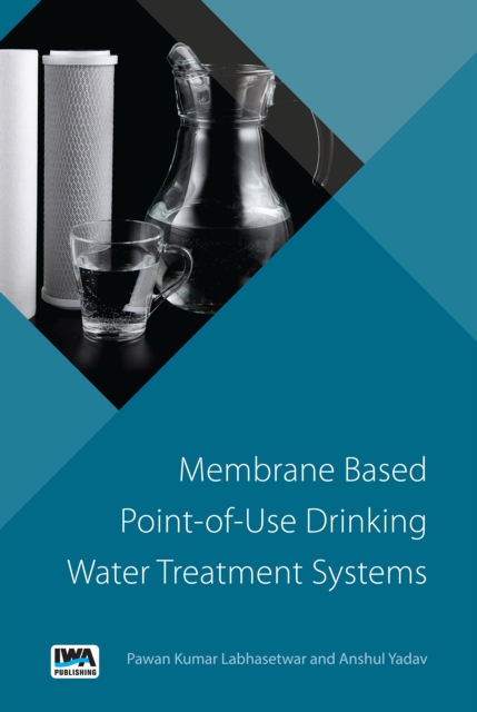 Membrane based Point-of-Use Drinking Water Treatment System, Paperback / softback Book