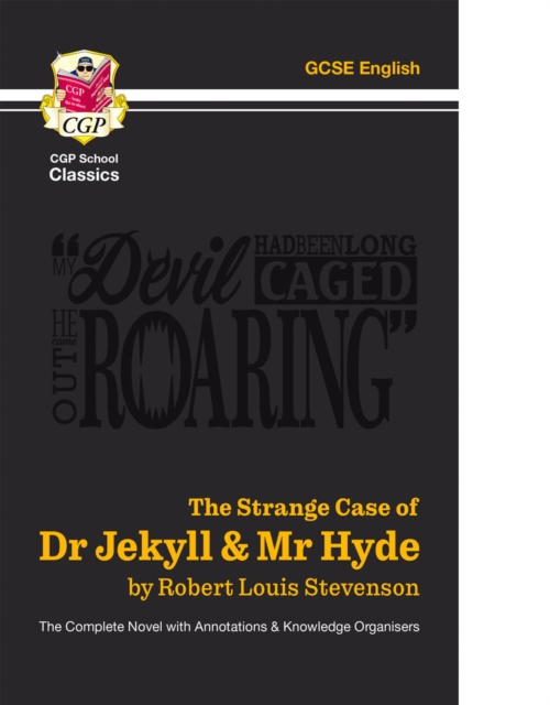 The Strange Case of Dr Jekyll & Mr Hyde - The Complete Novel with Annotations & Knowledge Organisers: for the 2024 and 2025 exams, Paperback / softback Book
