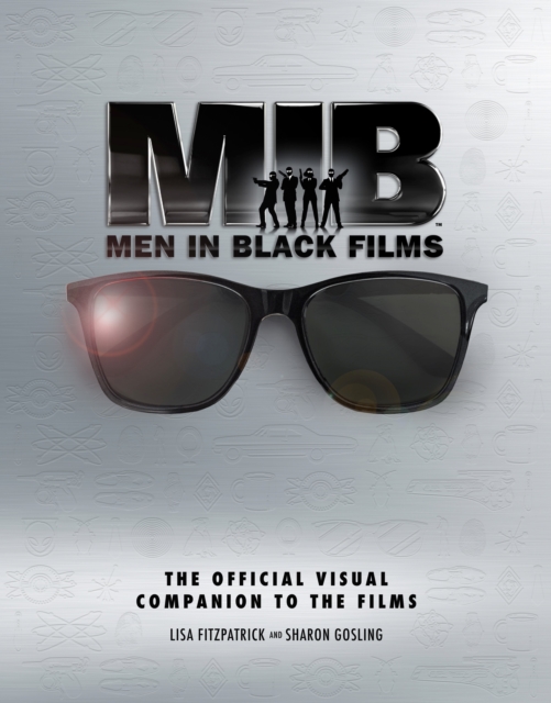 Men in Black Films: The Official Visual Companion to the Films, Hardback Book