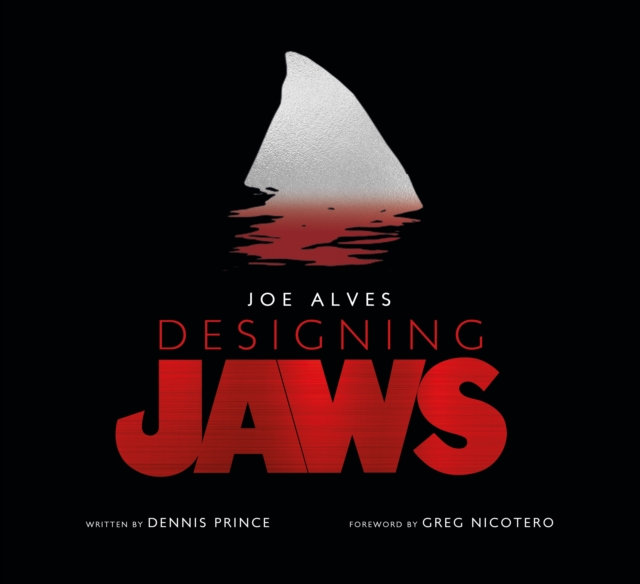 Joe Alves: Designing Jaws, Hardback Book