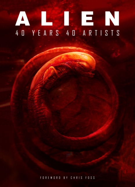 Alien: 40 Years 40 Artists, Hardback Book