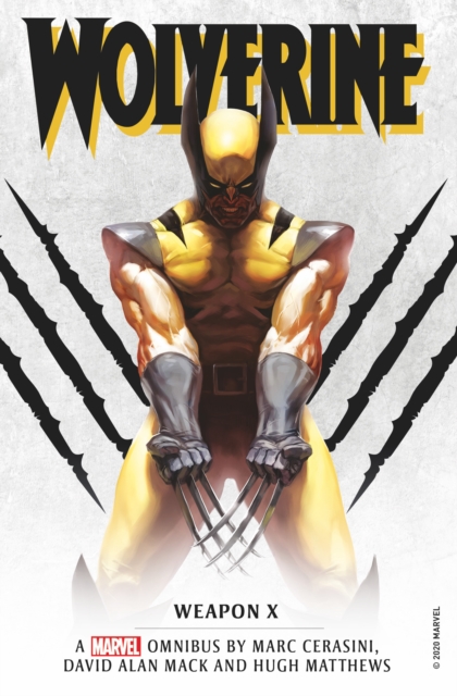 Marvel classic novels - Wolverine: Weapon X Omnibus, Paperback / softback Book