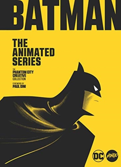 The Mondo Art of Batman: The Animated Series : The Phantom City Creative Collection, Hardback Book