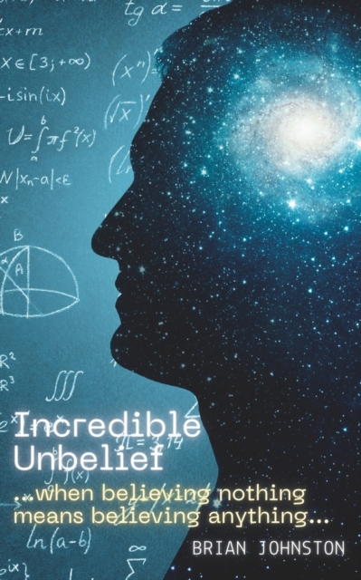 Incredible Unbelief, Paperback / softback Book