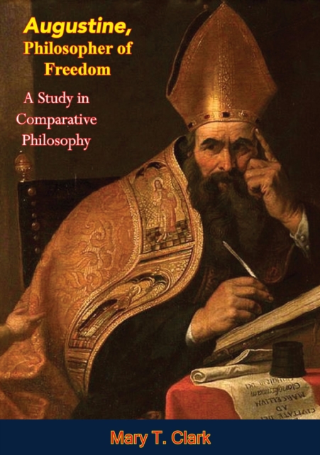 Augustine, Philosopher of Freedom, EPUB eBook