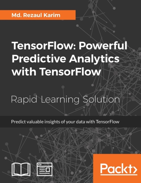 TensorFlow: Powerful Predictive Analytics with TensorFlow, Electronic book text Book